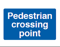 Pedestrian Crossing Point Sign - PVC