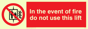 Vinyl Photoluminescent Sticker - 150mm x 50mm - In the event of fire do not use this lift with prohibition symbol