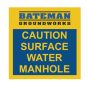 Caution Surface Water Manhole Branded Bateman - Correx - 325x325mm - Branded for Bateman Groundworks Ltd