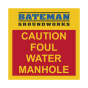 Caution Foul Water Manhole Branded Bateman - Correx - 325x325mm - Branded for Bateman Groundworks Ltd