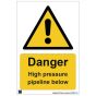 Site Safety - 297x420mm A3 3mm Correx - Danger! High Pressure Pipeline Below
