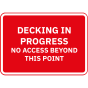 Metal Frame Road Plate Sign  1050x750mm - Decking In Progress No Access Beyond This Point