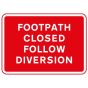 Metal Rectangle Plate Sign FOOTPATH CLOSED FOLLOW DIVERSION 600X450MM