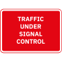 Metal Frame Road Sign PLATE ONLY 1050x750mm - Traffic Under Signal Control