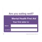 Mental Health Sign - 4mm Correx - 400x300mm - Are you eating well? Your first aider is