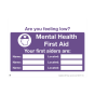 Mental Health Sign - 4mm Correx - 400x300mm - Are you feeling low? Your first aider is