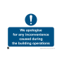 Site Sign - 3mm Correx - 297x420mm A3 - We apologise for any inconvenience caused during the building operations