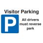PVC Site Sign - 'Visitor Parking - All Drivers Must Reverse Park'