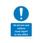 Site Sign - 3mm Correx - 210x297mm (A4) - All Visitors And Drivers Must Report To The Site Office