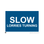 Site Sign - 3mm Correx - 420x594mm - Slow Lorries turning