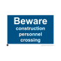 Site Sign - 3mm Correx - 420x594mm - Beware construction personnel crossing