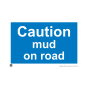 Site Sign - 3mm Correx - Caution mud on road - 420x594mm
