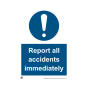 Sign - 3mm Correx - Report all accidents immediately - 420x594mm (A2)