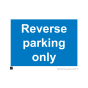 Site Sign - 3mm Correx - Reverse Parking Only - 297x420mm (A3)