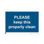 Sign - Please keep this property clean - 594x841mm (A1)