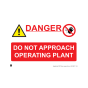 Site Sign - 6mm Correx - Danger do not approach operating plant - 594x841mm (A1)
