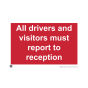 Site Sign - 6mm Correx - 594x841mm - All drivers and visitors must report to reception