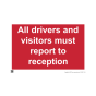 Site Sign - 3mm Correx - 420x594mm - All drivers and visitors must report to reception