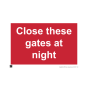 Site Sign - 6mm Correx - 594x841mm - Close these gates at night