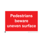 Site Sign - 3mm Correx - 420x594mm - Pedestrians beware uneven surface