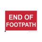 Site Sign - 6mm Correx -End of footpath - 594x841mm (A1)