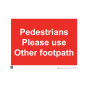 Site Sign - Rigid PVC - 594x841mm (A1) - Pedestrians Please Use Other Footpath
