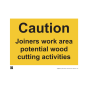 Site Safety Board CAUTION Joiners work area potential wood cutting activities 594x841mm A1 - 