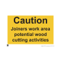 Site Safety Board - 3mm Correx - 600x400mm (A2) - Printed: Caution Joiners Work Area Potential Wood Cutting