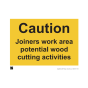 Safety Sign - Caution joiners work area - 297x420mm A3 - 3mm Correx