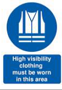 High Visibility Clothing Must Be Worn In This Area  Sign - PVC