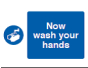 Now Wash Your Hands Sign - PVC