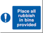 Place All Rubbish In Bins Provided Sign - PVC