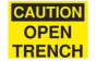 Caution Open Trench Sign - PVC