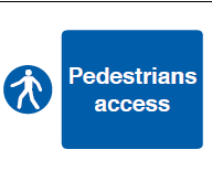 Pedestrians Access Sign - PVC