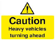 Caution - Heavy Vehicles Turning Ahead Sign - PVC