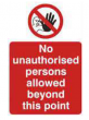 No Unauthorised Persons Allowed Beyond This Point Sign - PVC