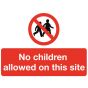 No Children Allowed On This Site Sign - PVC