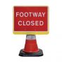 Cone Signs- Footway Closed/ Footpath Ahead Closed