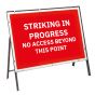 Striking In Progress No Access Beyond This Point Metal Sign & Frame - 1050mm x 750mm