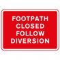 Metal Rectangle Plate Sign FOOTPATH CLOSED FOLLOW DIVERSION 600X450MM