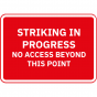 Striking In Progress No Access Beyond This Point Metal Road Sign - 1050mm x 750mm