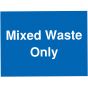 Mixed Waste Only Sign - PVC