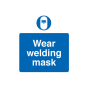 Site Safety Sign - 3mm Correx - Wear welding mask - 420x594mm (A2)