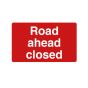 Road Ahead Closed Sign - PVC