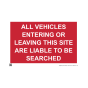 Site Sign - 3mm Correx - 420x594mm - All vehicles entering or leaving this site are liable to be searched