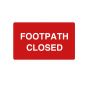 Foothpath Closed Sign - PVC