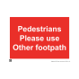 Site Sign - 6mm Correx - Pedestrians please use other footpath - 594x841mm (A1)