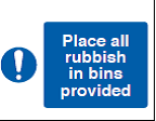 Place All Rubbish In Bins Provided Sign - PVC