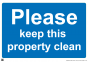  Please Keep This Property Clean Sign - PVC