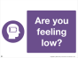 Mental Health Sign - 4mm Correx - 400x300mm - Are you feeling low?